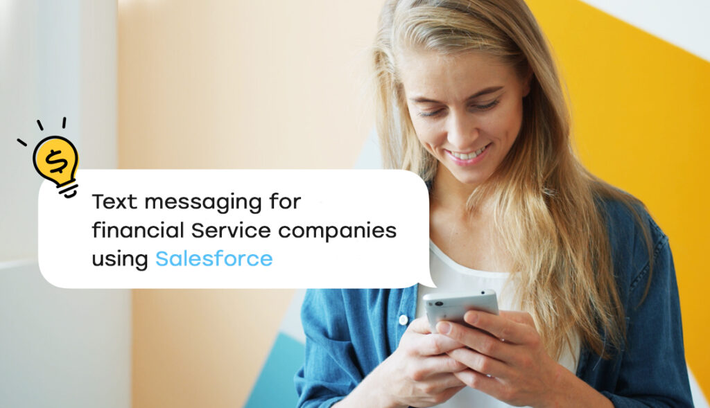 Text-messaging-for-financial-Service-companies-using-Salesforce