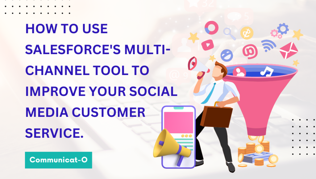 Boost Service: Salesforce Multi-Channel | Communicat-O