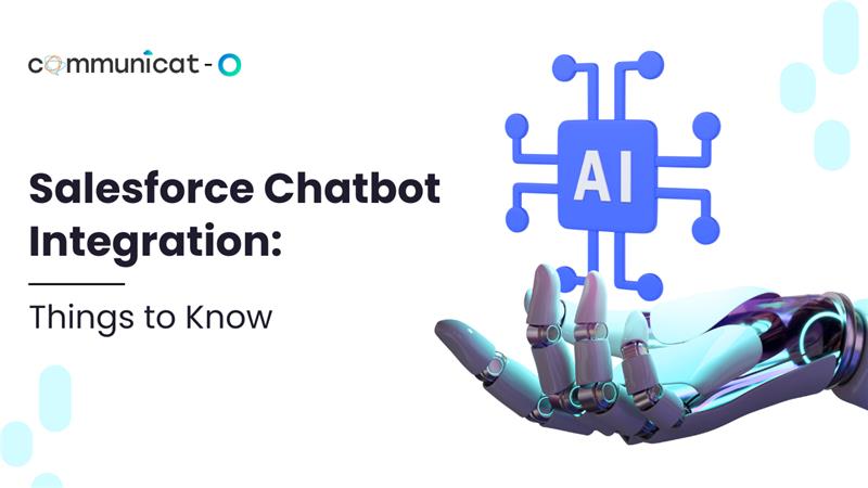 Salesforce Chatbot Integration Things to Know