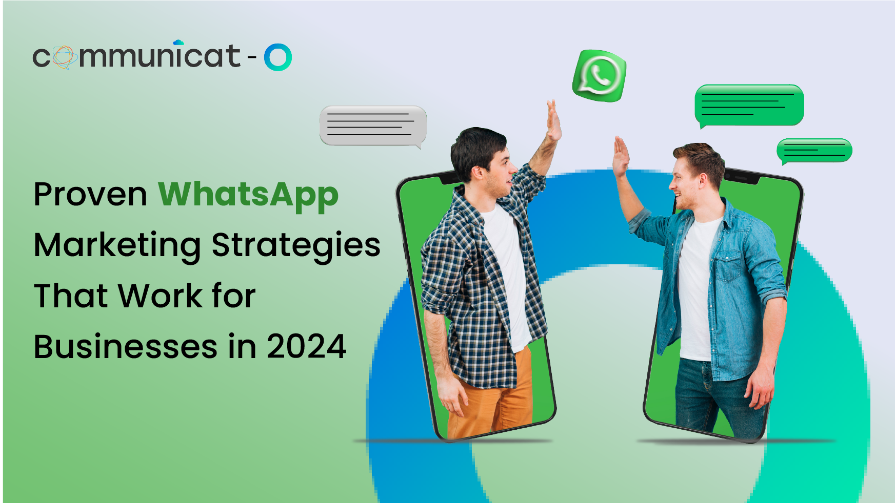 WhatsApp Marketing Strategies 2024 Communicat O   Proven WhatsApp Marketing Strategies That Work For Businesses In 2024 