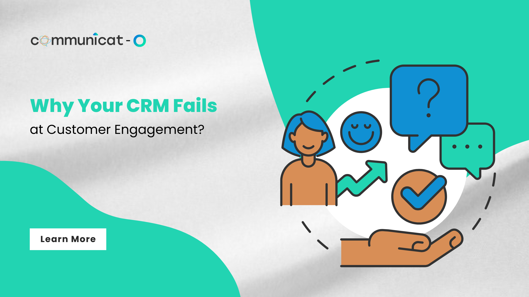 Why Your CRM Fails at Customer Engagement - Communicat-O